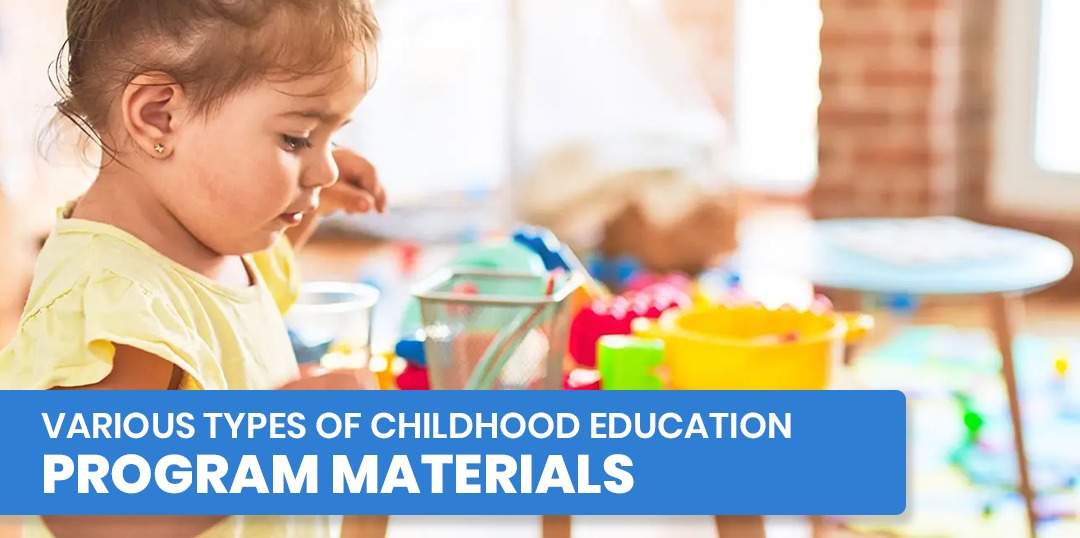 Various Types Of Childhood Education Program Materials